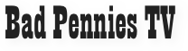Bad Pennies TV